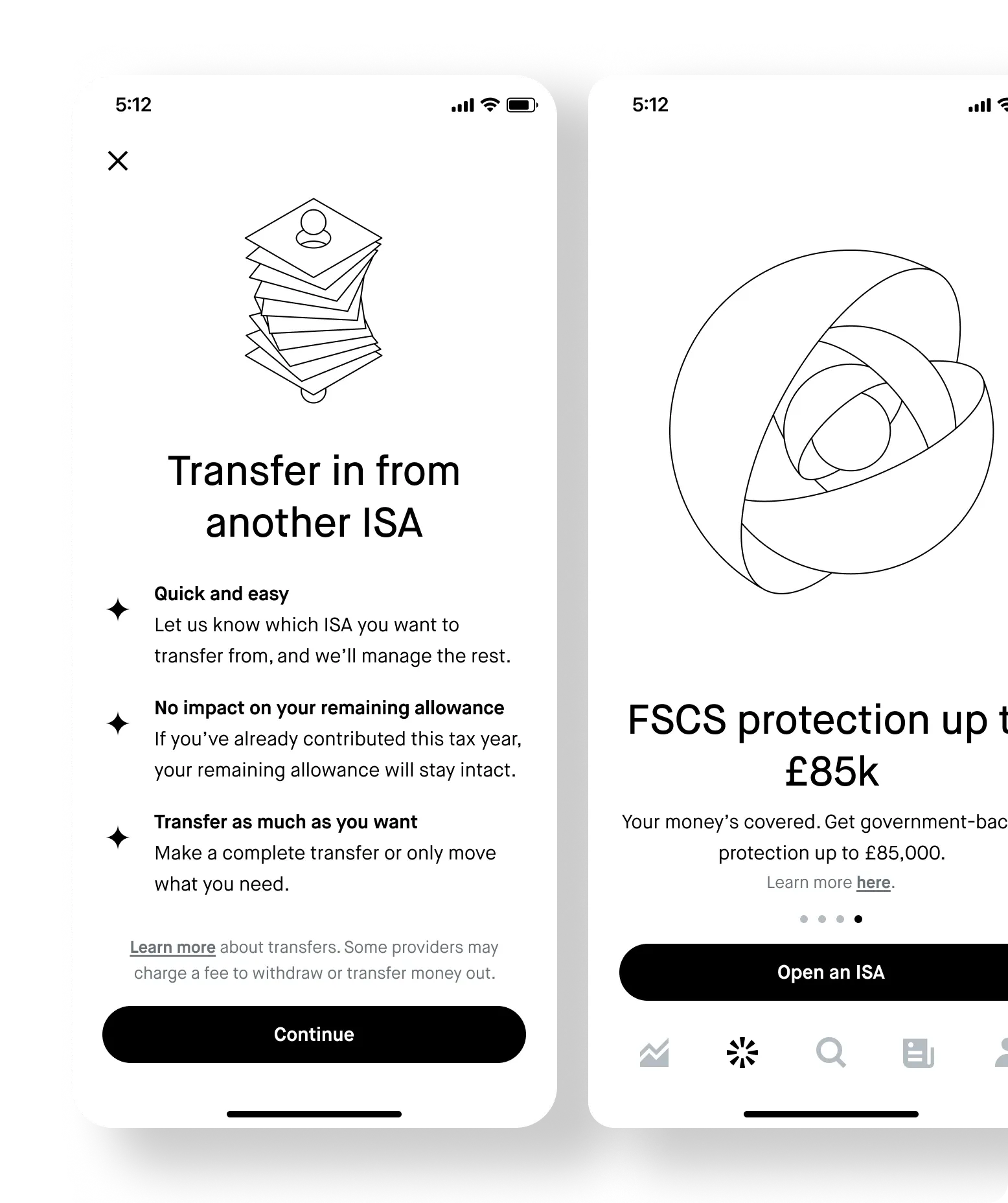 UK ISA screens for transferring in from another ISA and for FSCS protection up to £85k.