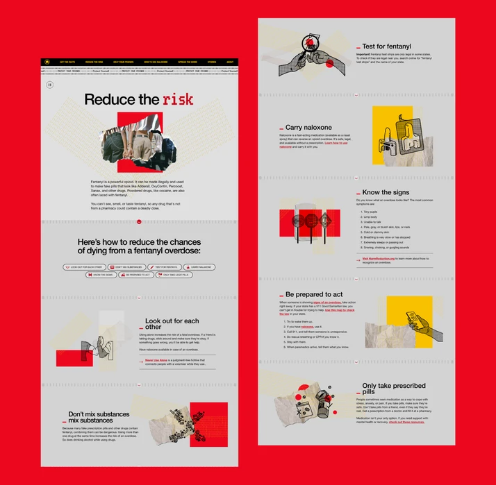 Two screens on a red background. The screens have a gray background, black and red typography, and collaged graphics. The page title says "Reduce the Risk" and includes a list of action items to help a user reduce the risk of a fentanyl overdose. Action items include: Look out for each other, Take it slow, Test for fentanyl, Carry Naloxone, Know the Signs, Be prepared to Act, Only Take Legit Pills.